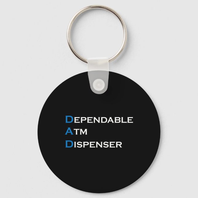 Dad Dependable Atm Dispenser Father Money Giver Fa Key Ring (Front)