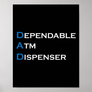 Dad Dependable Atm Dispenser Father Money Giver Fa Poster