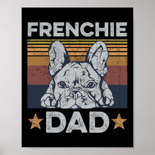 Dad Design For Your Frenchie Dad  Poster