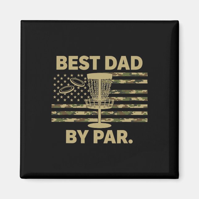 Dad Disc Golf Best Dad By Par Funny Disc Golfer Fa Magnet (Front)