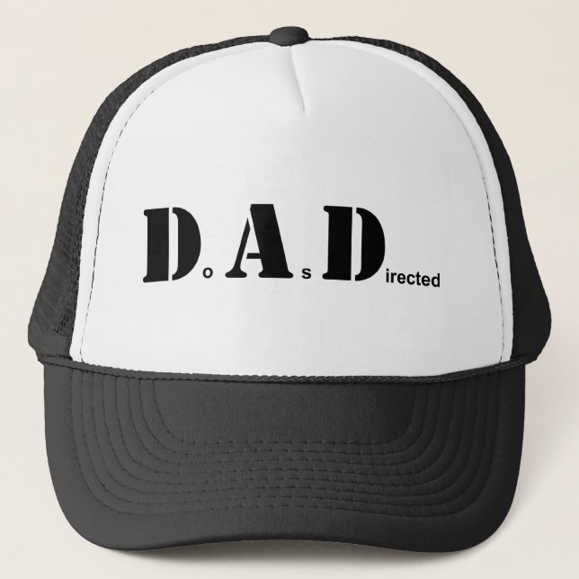 DAD, Do As Directed Trucker Hat (Front)
