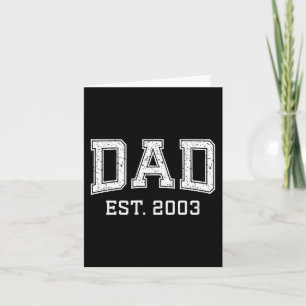 Dad Est 2003 Dad D Fathers Day Ized  Card