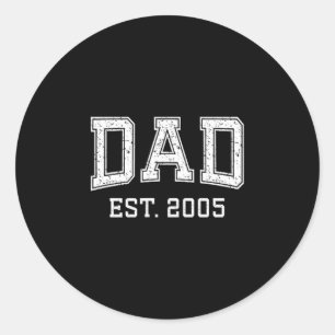 Dad Est 2005 Dad D Fathers Day Ized  Classic Round Sticker