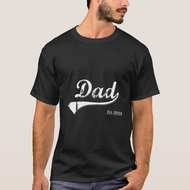 Dad Est 2018 Daddy Established Since 2018 Father'S T-Shirt (Front)
