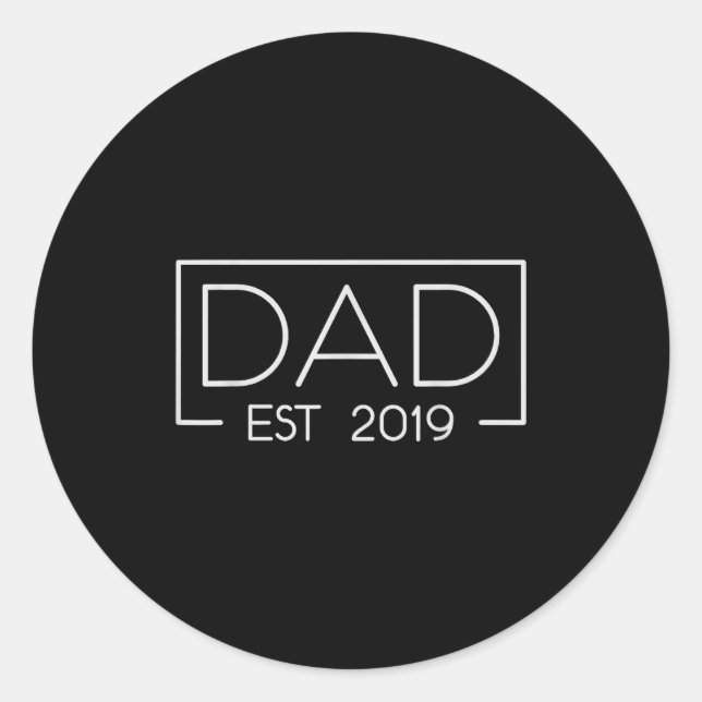 Dad Est. 2019 Expect Baby 2019, Father 2019 New Da Classic Round Sticker (Front)