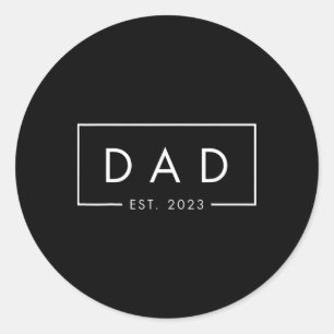 Dad Est 2023 First Fathers Day 2023 New Dad Birthd Classic Round Sticker