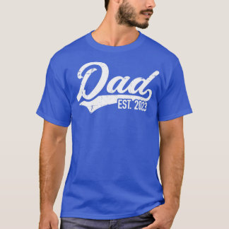 Dad est 2023 pregnancy announcement T-Shirt