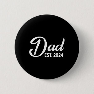 Dad Est 2024 First Fathers Day 2024 Promoted To Da 6 Cm Round Badge