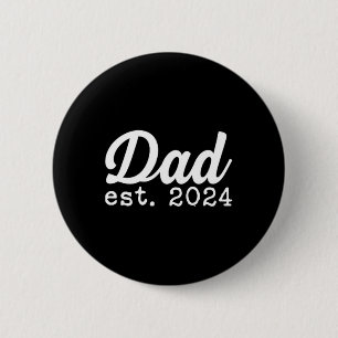 Dad Est 2024 First Fathers Day 24 Promoted To Dadd 6 Cm Round Badge
