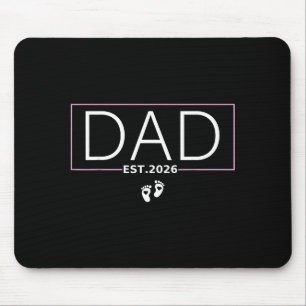 Dad Est. 2026 Expect Baby 2026 Father 2026 New Dad Mouse Mat