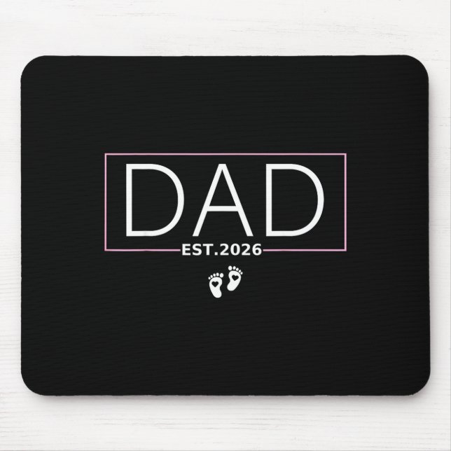Dad Est. 2026 Expect Baby 2026 Father 2026 New Dad Mouse Mat (Front)