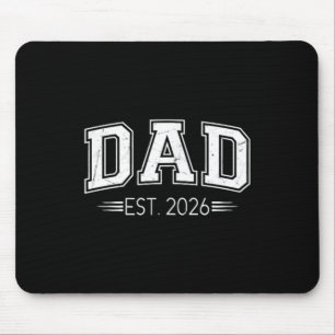 Dad Est 2026 Father 2026 New Dad 2026 Fathers Day Mouse Mat