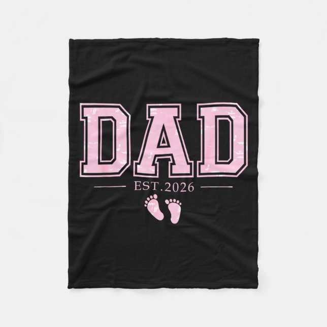 Dad Est 2026 Father's Day First Time Dad Of Girl N Fleece Blanket (Front)