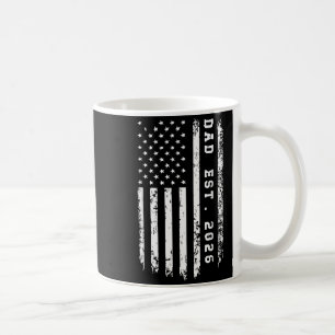 Dad Est. 2026 Promoted To Dad Est 2026 Father 2026 Coffee Mug