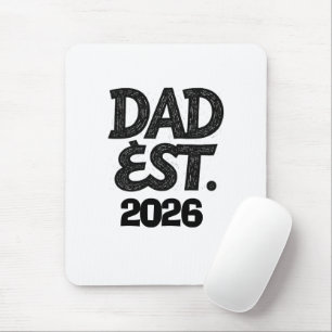 Dad Est 2026 Proud Father Since Mouse Mat