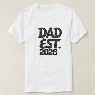 Dad Est 2026 Proud Father Since T-Shirt