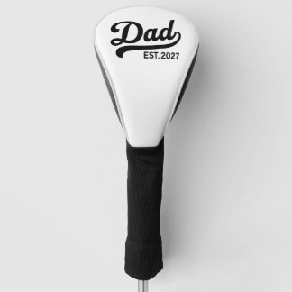 Dad Est 2027 New Father to Be Baby Announcement Golf Head Cover