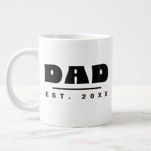 DAD Est. 20XX Modern Typography Giant Coffee Jumbo Large Coffee Mug