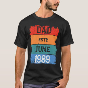Dad Est June 1989 Proud Papa Grandpa Best Daddy Le T-Shirt
