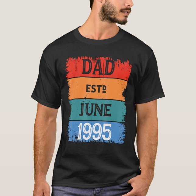 Dad Est June 1995 Proud Papa Grandpa Best Daddy Le T-Shirt (Front)