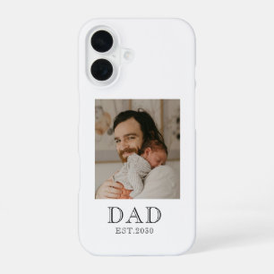 Dad Established Photo  iPhone 16 Case