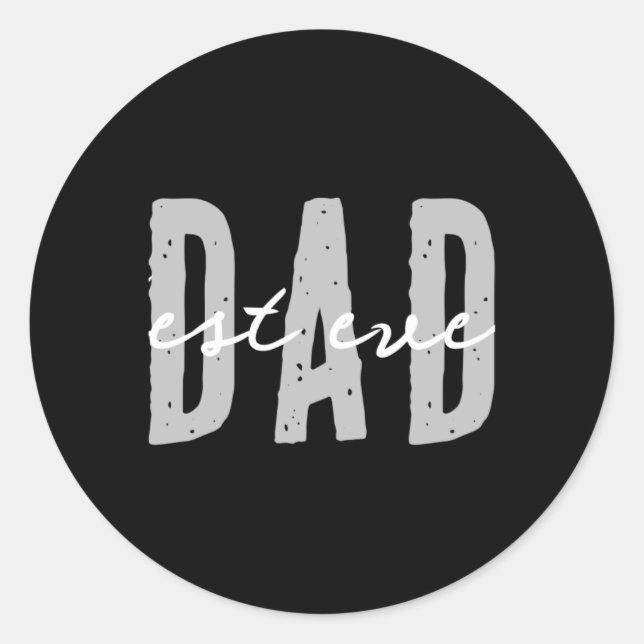 Dad Ever Since 20xx Modern Simple Preppy T Shirt  Classic Round Sticker (Front)