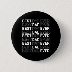 Dad Ever - Unique Father’s Day Men's 6 Cm Round Badge