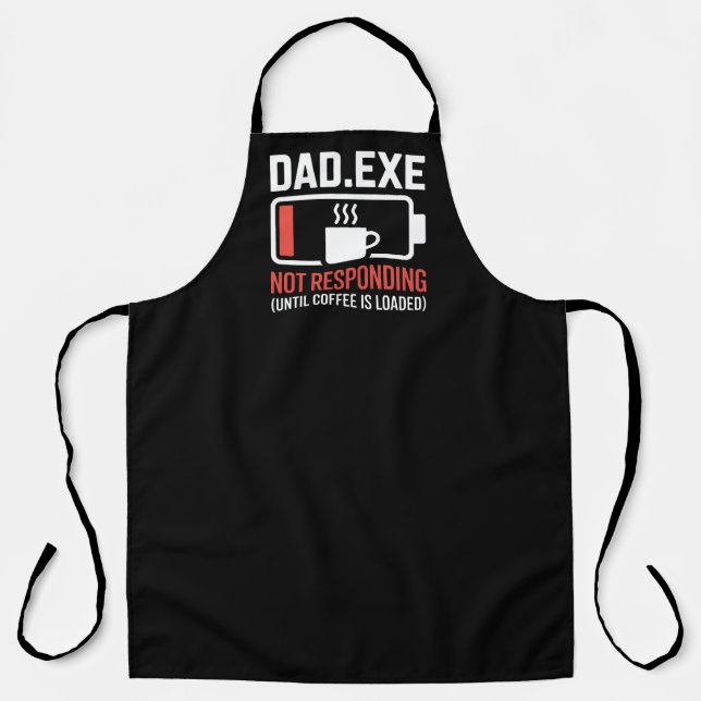 Dad.exe Coffee Loaded Not Responding Grilling Apron (Front)