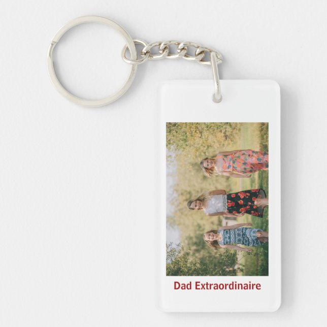 Dad Extraordinaire Best Dad Ever Fathers Day Photo Key Ring (Front)