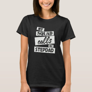 Dad Family Matching Son Daughter My Squad Calls Me T-Shirt