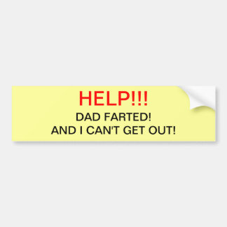 Dad Farted Bumper Sticker