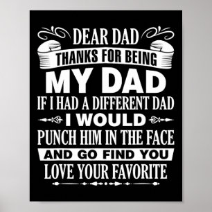 Dad Father's Day Christmas Thanks For Being My Dad Poster
