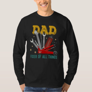 Dad Fixer Of All Things Mechanic Engineer Family T-Shirt