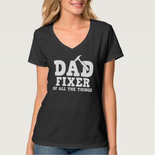 Dad Fixer Of All Things Mechanic T-Shirt