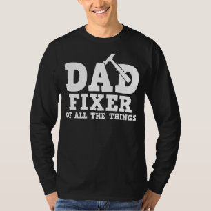 Dad Fixer Of All Things Mechanic T-Shirt