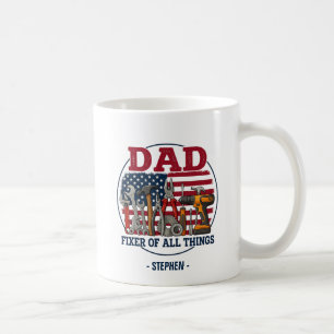 Dad, Fixer Of All Things – Patriotic Carpentry Coffee Mug