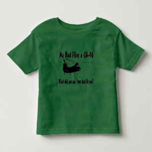 Dad Flies a CH 46 Helicopter Toddler T-Shirt