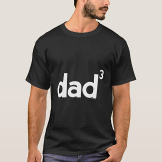 Dad For Dad Dad Of 3 Three Fathers Day Math T-Shirt