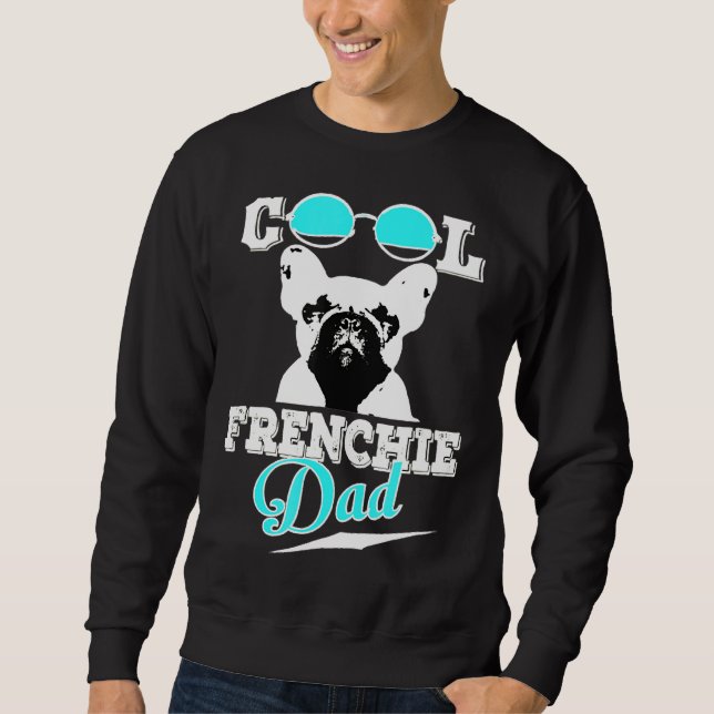 Dad For French Bulldog Sweatshirt (Front)