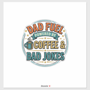 Dad Fuel Coffee and Bad Jokes Vintage Shirt Design