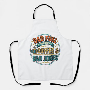 Dad Fuel Coffee and Bad Jokes Vintage Shirt Design Apron