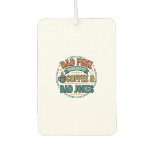 Dad Fuel Coffee and Bad Jokes Vintage Shirt Design Car Air Freshener