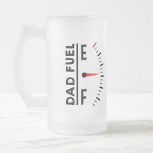 Dad Fuel Funny Father's Day Birthday Frosted Glass Beer Mug