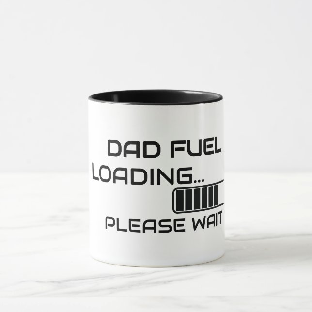 Dad Fuel Loading minimalist Coffee Mug for Dad (Center)