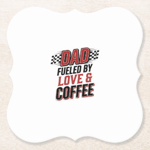 Dad Fuelled by Love and Coffee Racing Shirt Design Paper Coaster