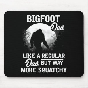 Dad Funny Sasquatch Bigfoot Fathers Day Gift Mouse Mat