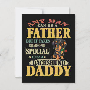 Dad Gift   Any Man Can Be A Father Dachshund Daddy Thank You Card