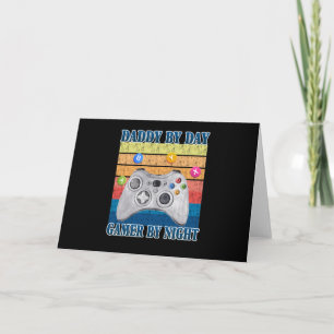 Dad Gift Daddy By Day Gamer By Night Card