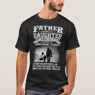Dad Gift   Father And Daughter Eye Together Heart T-Shirt