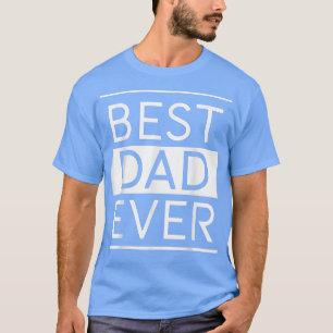 Dad Gift From Wife Kids Best Dad Ever Father's Da T-Shirt